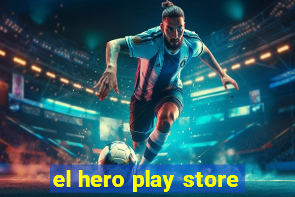 el hero play store